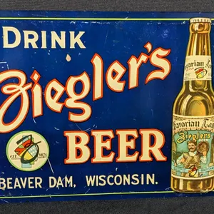 TOC TIN SIGN DRINK ZIEGLERS BEER BEAVER DAM WISCONSIN