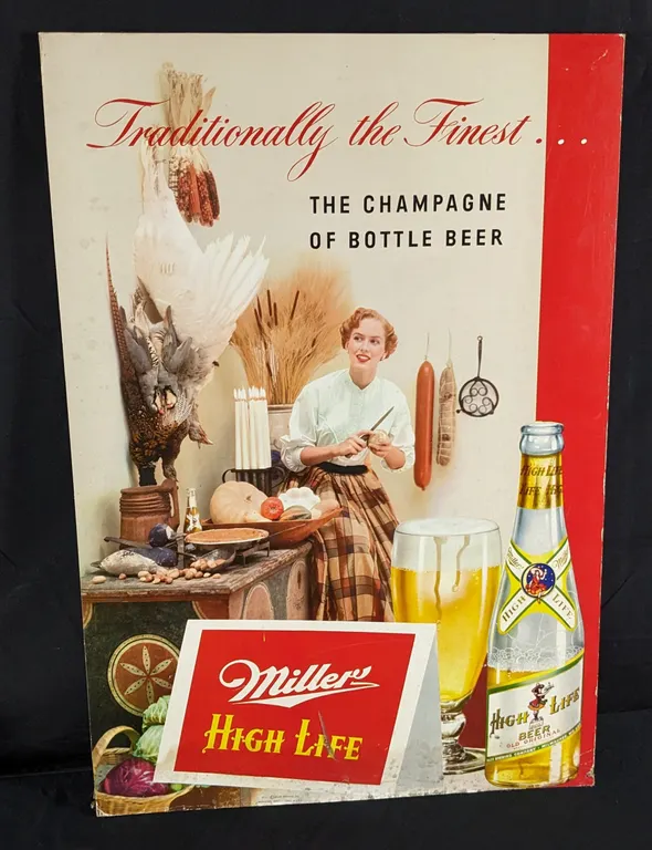 CARDSTOCK SIGN TRADITIONALLY THE FINEST THE CHAMPAGNE OF BOTTLED BEER MILLER HIGH LIFE MILWAUKEE WISCONSIN