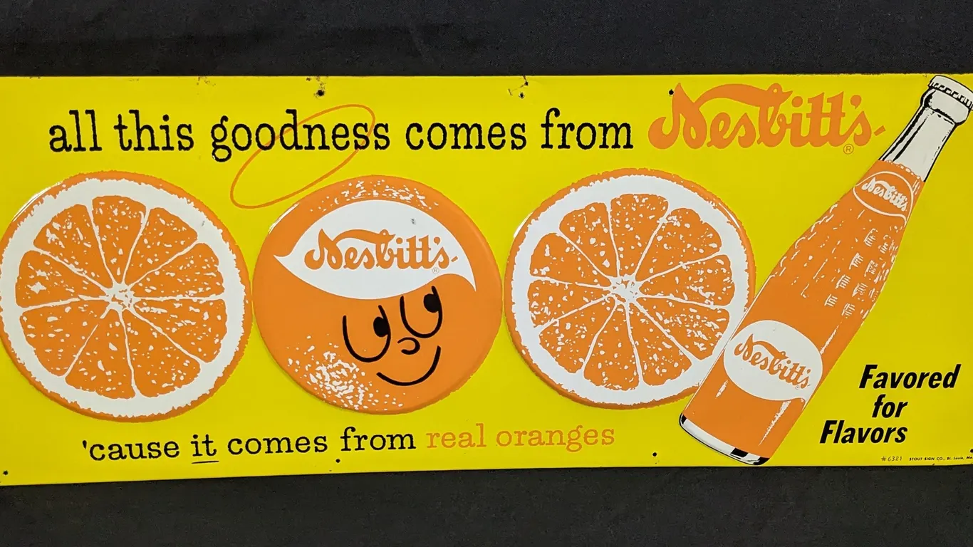 EMBOSSED TIN SIGN ALL THIS GOODNESS COMES FROM NESBITTS CAUSE IT COMES FROM REAL ORANGES
