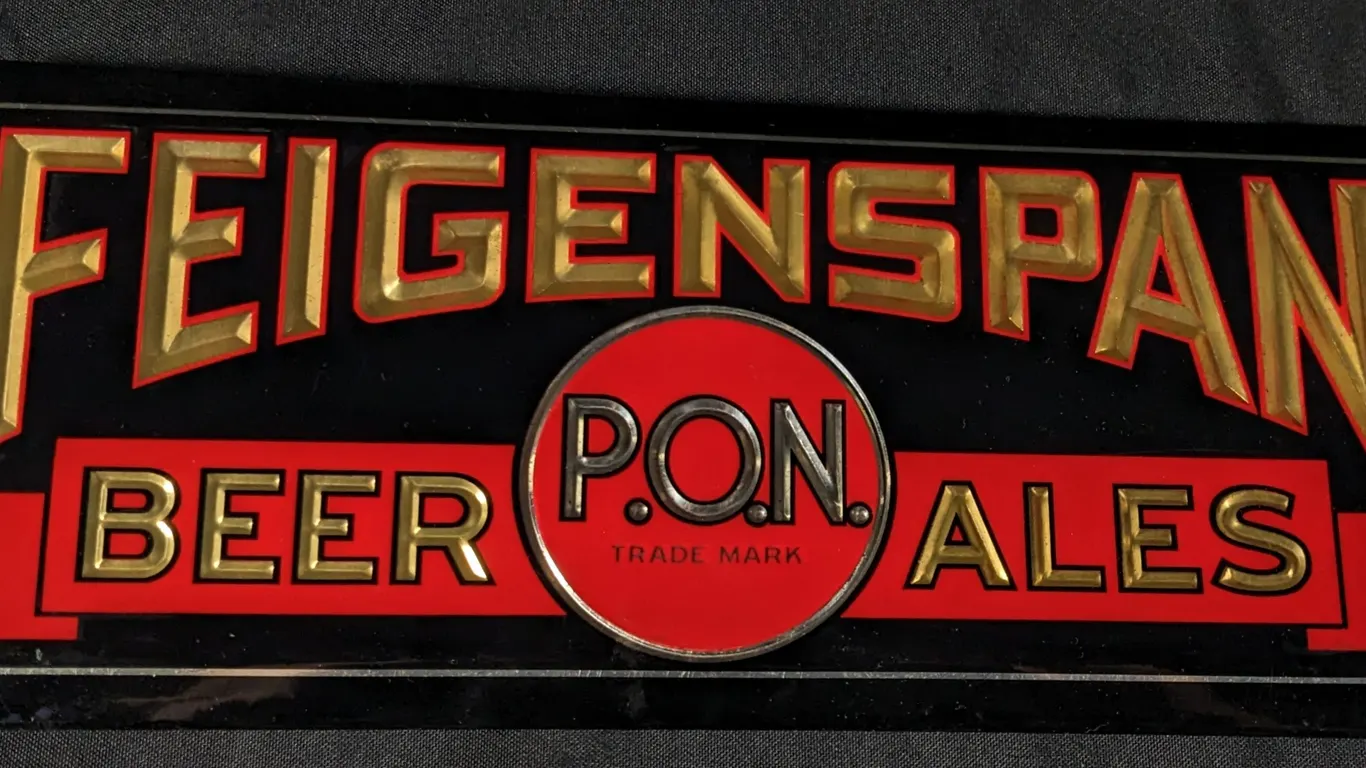 CELLULOID OVER TIN SIGN FEIGENSPAN P.O.N. BEER & ALES