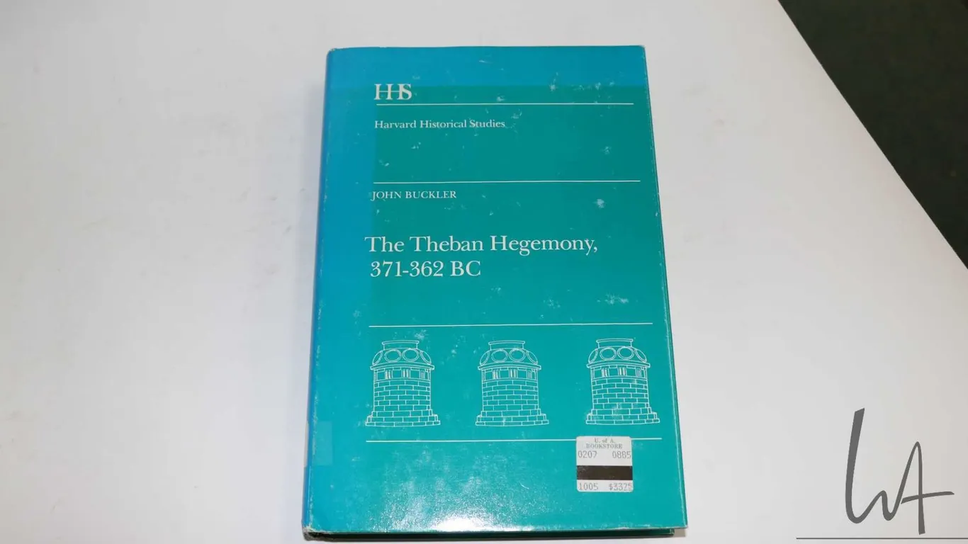 Hardcover, " The Theban Hegemony 371-362 BC" by John Buckler, Harvard Historical Studies