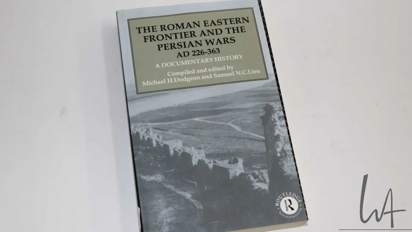 Softcover "The Roman Eastern Frontier and the Persian Wars A.D. 226-363: A documentary history" by M