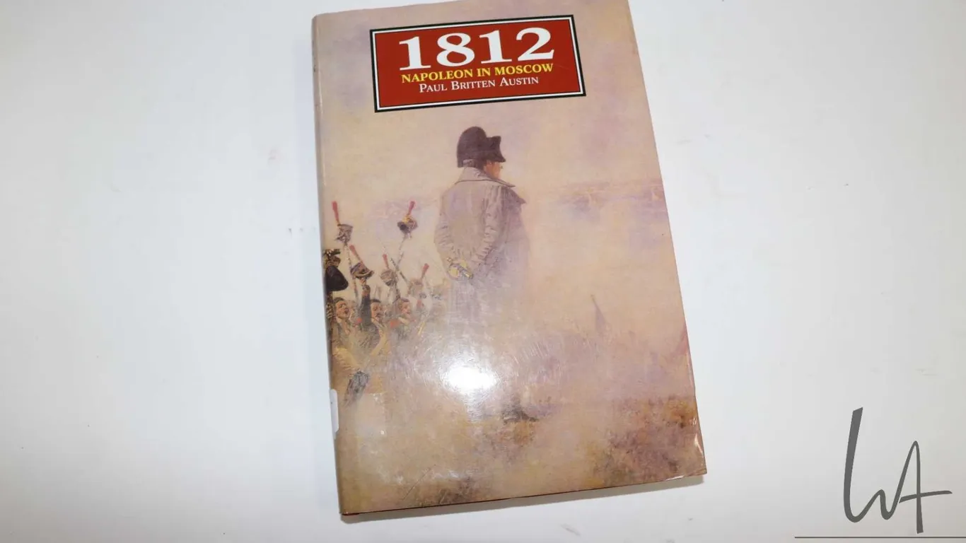 Hardcover, " 1812 Napoleon in Moscow" by Paul Britten Austin