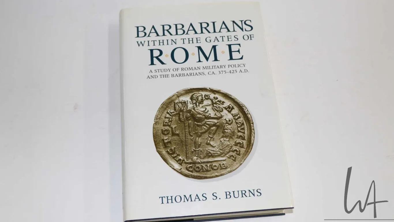 Hardcover "Barbarians Within the Gates of Rome: A Study of Roman Military Policy and the Barbarians,