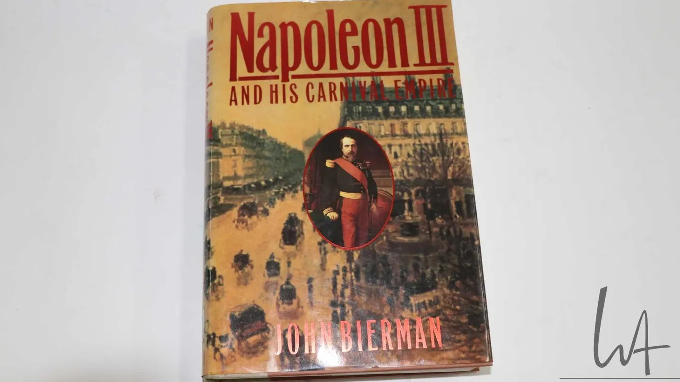 Hardcover, "Napoleon III: And his Carnival Empire" by John Bierman