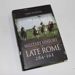 Hardcover "Military History of Late Roman 284-361" Ilkka Syvanne