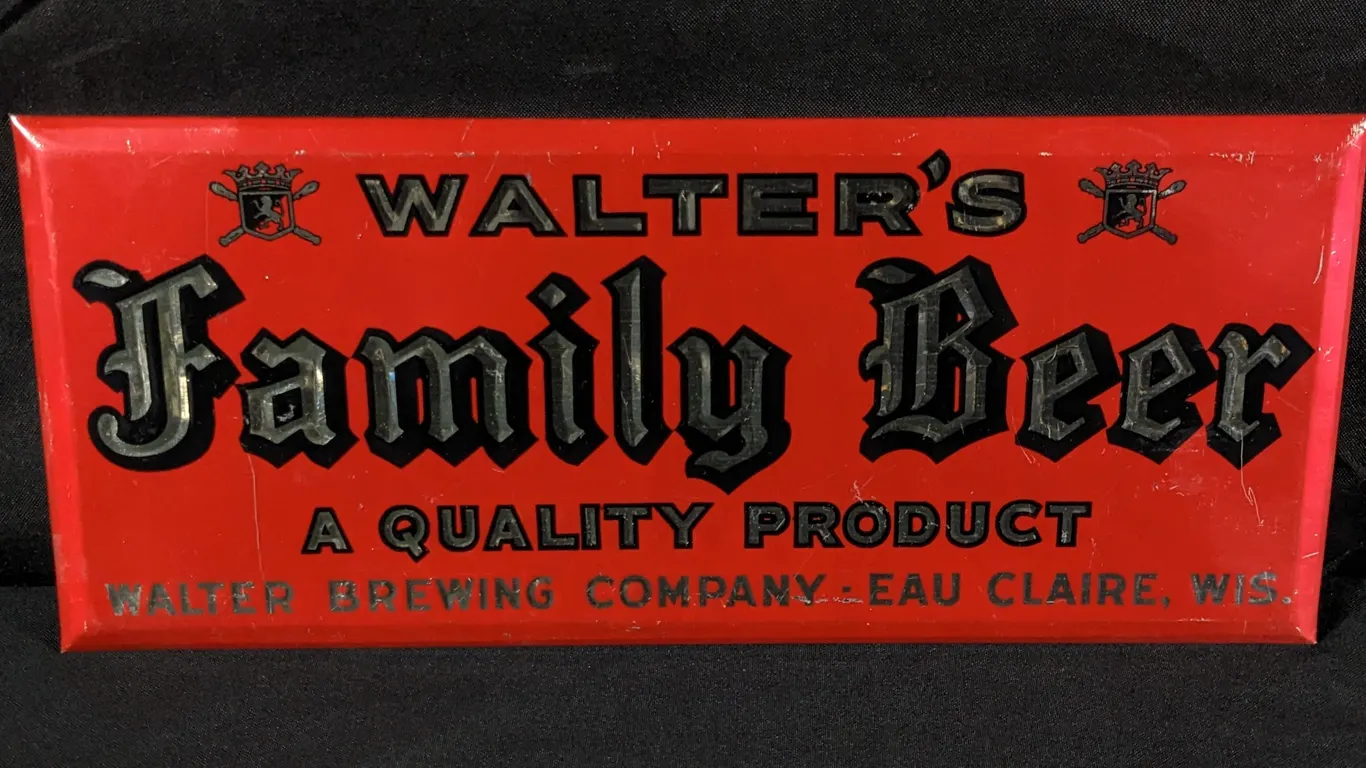 TOC TIN SIGN WALTER'S FAMILY BEER A QUALITY PRODUCT WALTER BREWING EAU CLAIRE WISCONSIN