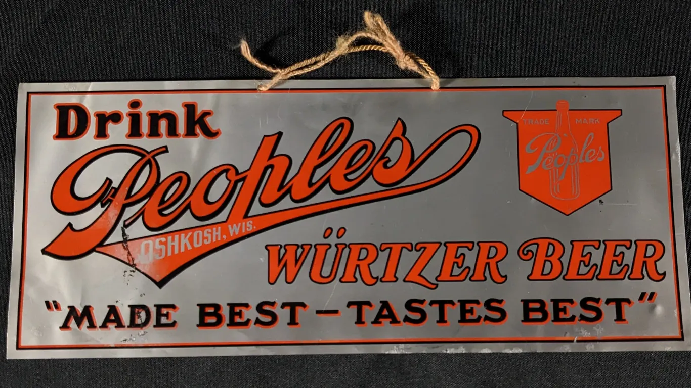 LEYSE (LEE-SEE) SIGN DRINK PEOPLES WURTZER BEER "MADE BEST - TASTE BEST" OSHKOSH WISCONSIN