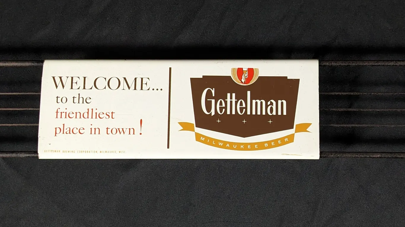 WELCOME TO THE FRIENDLIEST PLACE IN TOWN! GETTELMAN MILWAUKEE BEER DOOR PUSH SIGN