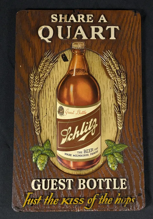 PRESSED FIBRE MATERIAL SIGN SHARE A QUART SCHLITZ BEER GUEST BOTTLE JUST THE KISS OF THE HOPS