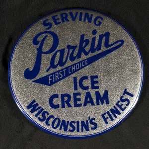 CELLULOID SIGN SERVING PARKIN FIRST CHOICE ICE CREAM WISCONSIN'S FINEST (MARSHFIELD WI)