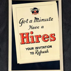 TOC TIN SIGN GOT A MINUTE HAVE A HIRES YOUR INVITATION TO REFRESH (ROOT BEER)