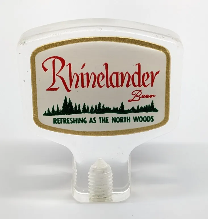 LUCITE TAP KNOB HANDLE RHINELANDER BEER RFRESHING AS THE NORTH WOODS RHINELANDER WISCONSIN