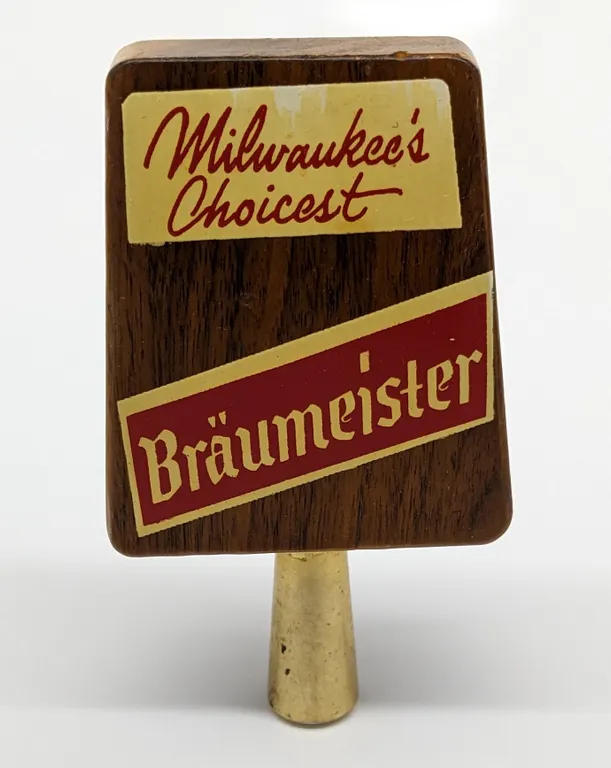 TAP KNOB HANDLE MILWAUKEE'S CHOICEST BRAUMEISTER BEER WISCONSIN