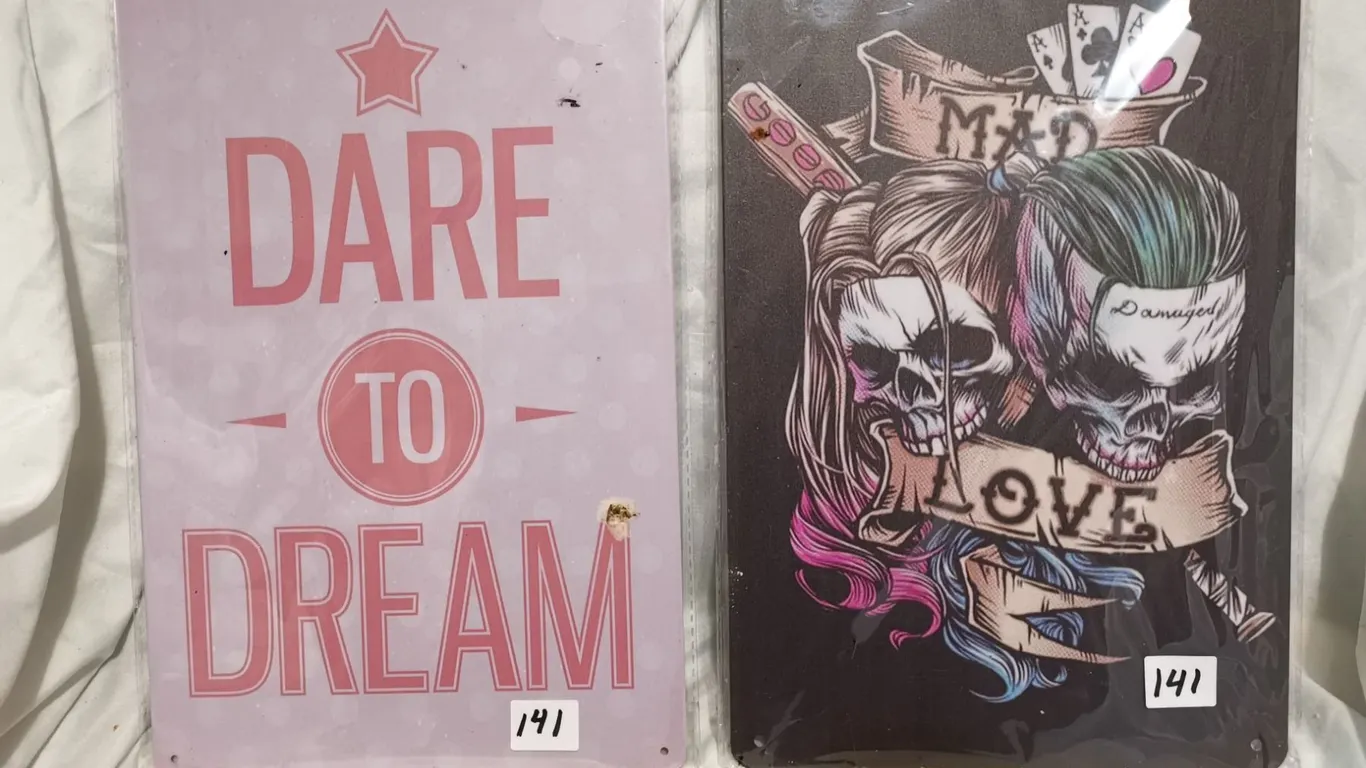 Dare to Dream and Mad Love Tin Signs