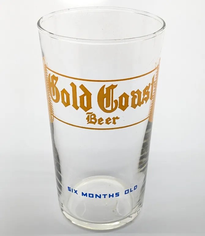 GOLD COAST BEER SIX MONTHS OLD MANITOWOC WISCONSIN DRINKING GLASS
