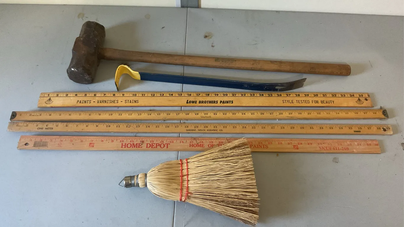 Sledge Hammer, Pry Bar, Yardsticks & Whisk Broom