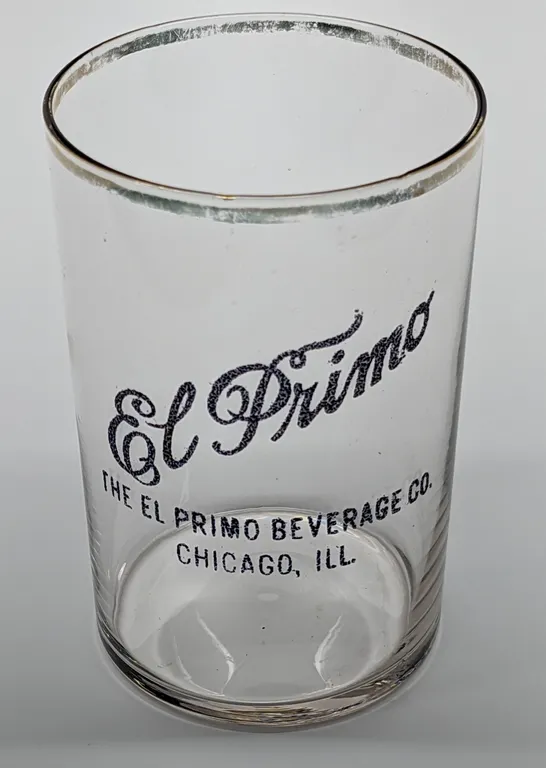 PROHIBITION ERA EL PRIMO BEVERAGE CO CHICAGO ILLINOIS DRINKING GLASS