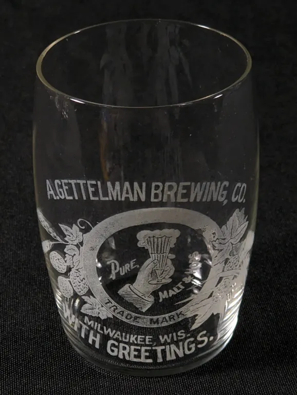 PRE PROHIBITION "WITH GREETINGS" A. GETTELMAN BREWING CO MILWAUKEE WISCONSIN ETCHED BEER DRINKING GLASS