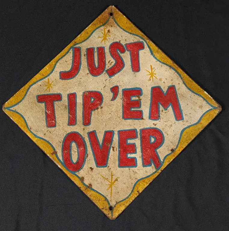 VINTAGE CIRCUS CARNIVAL TIN SIGN JUST TIP'EM OVER 50¢ (2 SIDED)
