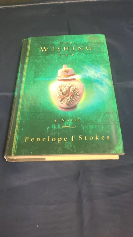 The Wishing Jar by Penelope J. Stokes, Hardcover Novel, W Publishing Group, 2002, Dust Jacket Includ