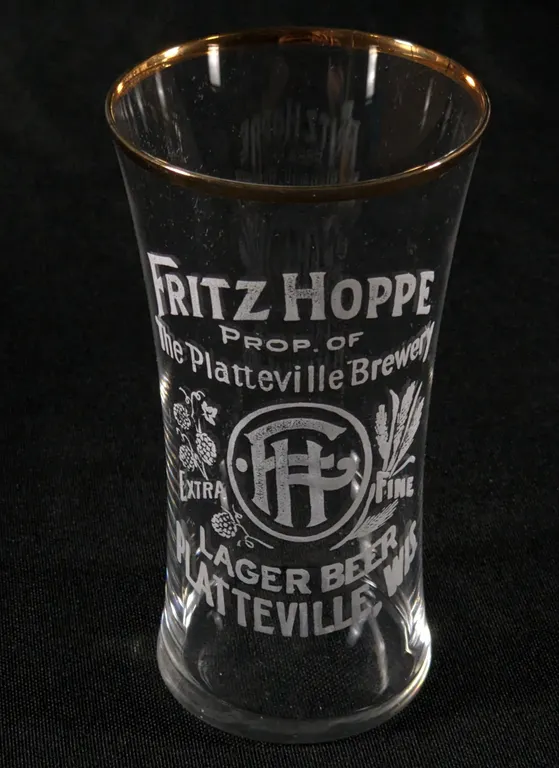 PRE PROHIBITION FRITZ HOPPE PROP. OF PLATTEVILLE BREWERY EXTRA FINE LAGER BEER WISCONSIN ETCHED DRINKING GLASS