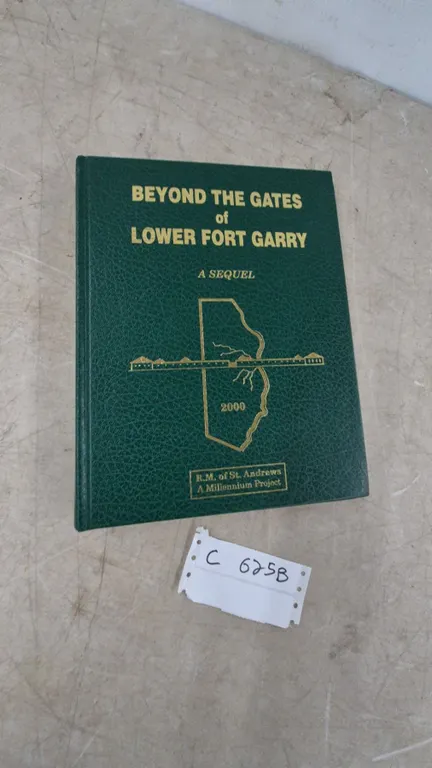Beyond the Gates of Lower Fort Garry: A Sequel Book, R.M. of St. Andrews, 2000 local history book