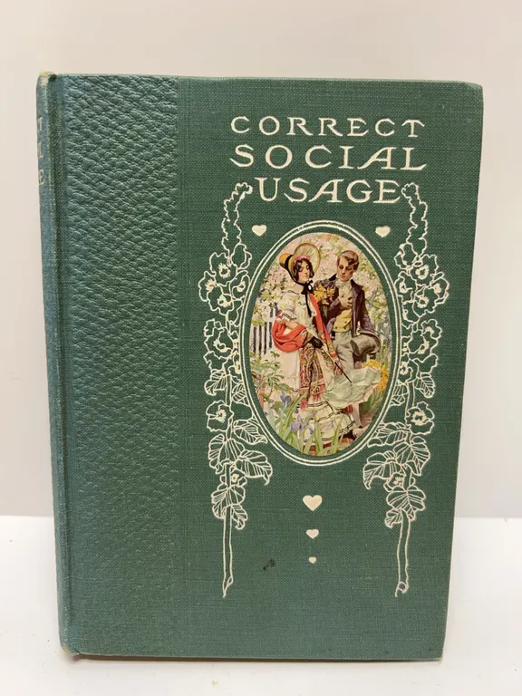 Correct Social Usage Vol. 2, Sixth Revised Edition, 1906, NY Society of Self-Culture, Illustrated Et