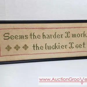 Vintage Cross Stitch. Seems the harder I Work the luckier I get. 21 x 8. LR