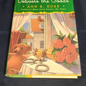 Miss Julia Delivers the Goods Hardcover Book by Ann B. Ross, Viking First Edition 2009, Dust Jacket