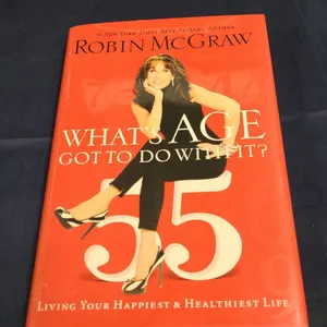 Robin McGraw 2009 First Edition "What’s Age Got to Do With It?" Hardcover Book Thomas Nelson Publish
