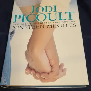 Jodi Picoult "Nineteen Minutes" First Edition Hardcover by Atria Books, Published 2007 with Dust Jac