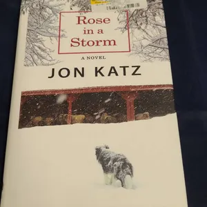 Rose in a Storm by Jon Katz, Center Point Large Print Edition Hardcover Novel, Published 2011 by Tho
