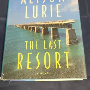 First Edition of 'The Last Resort' by Alison Lurie, Published by Henry Holt and Company, 1998 Hardco