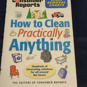 Consumer Reports Editors 2002 Paperback How to Clean Practically Anything Stain Removal Guide Bookle