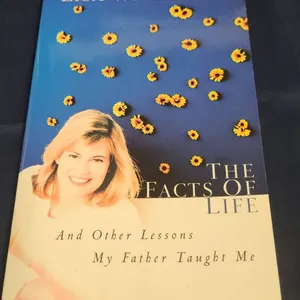 The Facts of Life and Other Lessons My Father Taught Me by Lisa Whelchel, Paperback Book, Multnomah