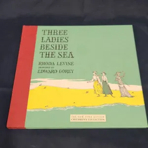 Three Ladies Beside the Sea by Rhoda Levine, Illustrated by Edward Gorey, NYRB Children's Collection