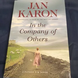 Jan Karon In the Company of Others Large Print Hardcover, Father Tim Novel Doubleday Edition Viking