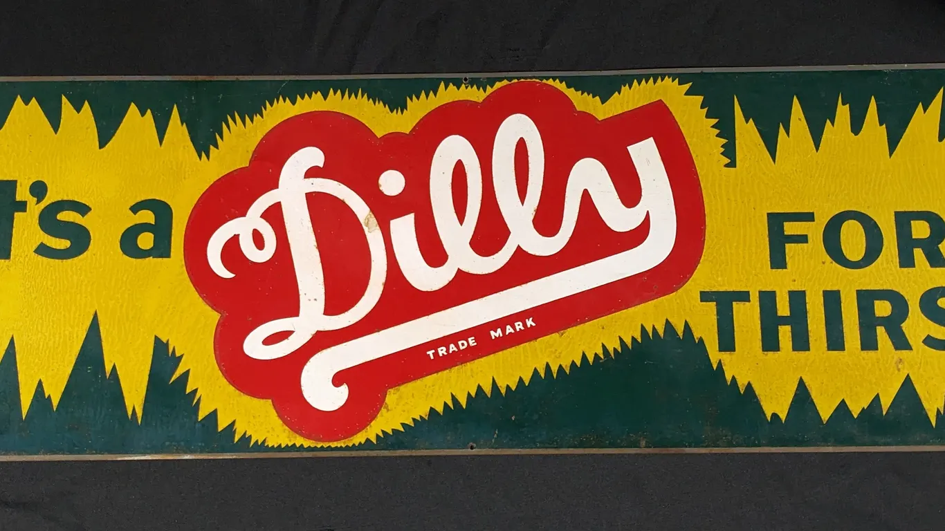 TIN SIGN IT'S A DILLY FOR THIRST