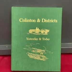 COLINGTON & DISTRICT HISTORY BOOK - “YESTERDAY & TODAY”