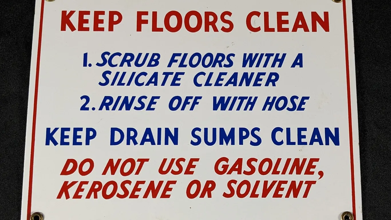 PORCELAIN SIGN KEEP FLOORS CLEAN DO NOT USE GASOLINE, KEROSENE OR SOLVENT