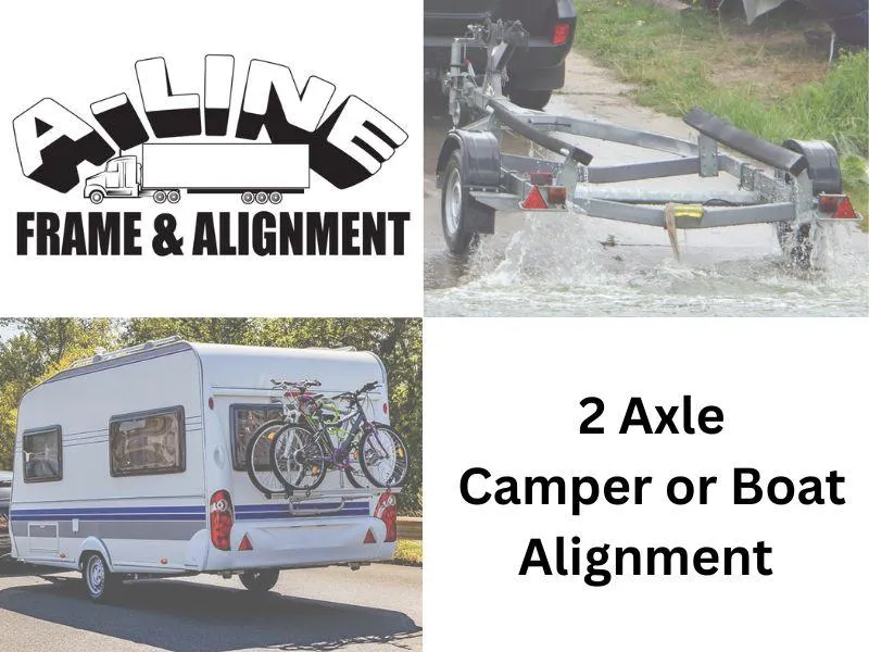 2 Axle Camper or Boat Alignment from A-Line Frame & Alignment, Saskatoon (Retail Value $431)
