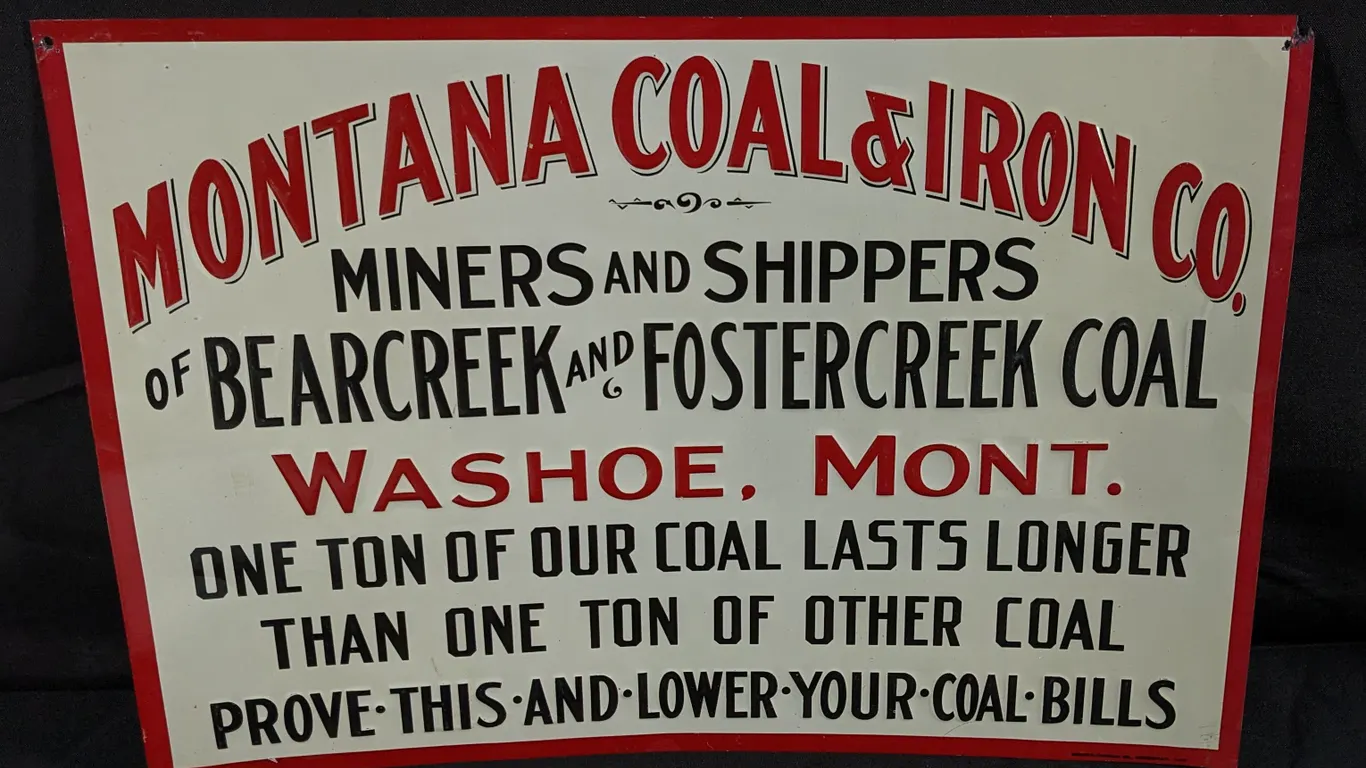 EMBOSSED TIN SIGN MONTANA COAL & IRON CO MINERS & SHIPPERS OF BEARCREEK & FOSTERCREEK COAL WASHOE MT