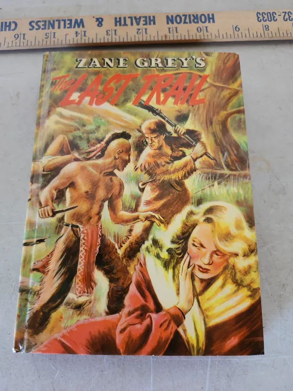 1954 The Last Trail By Zane Grey's Hardback Book