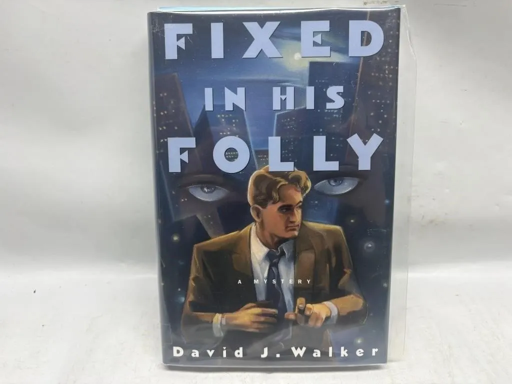 Fixed in His Folly by David J. Walker, signed