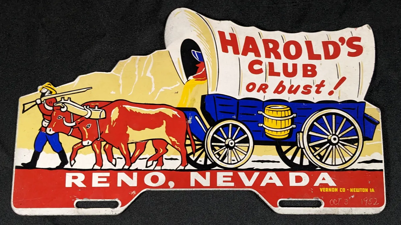 TIN LICENSE PLATE TOPPER HAROLD'S CLUB OR BUST! RENO NEVADA NV NEV CASINO