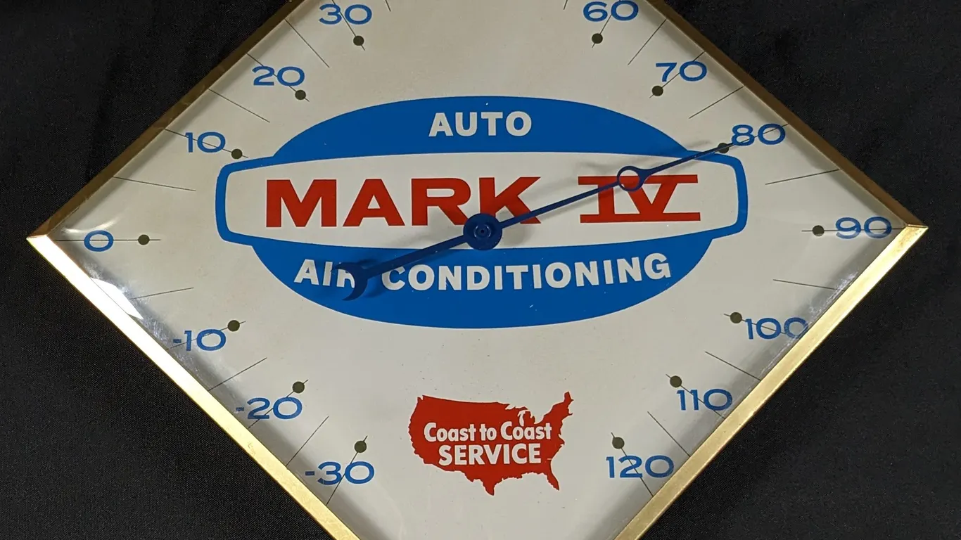 THERMOMETER SIGN MARK IV AUTO AIR CONDITIONING COAST TO COAST SERVICE