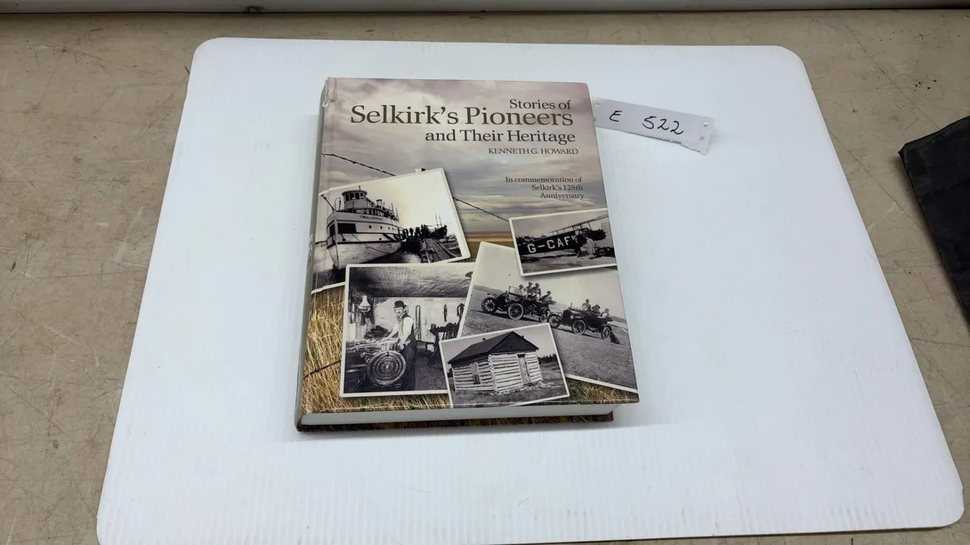 "Stories of Selkirk's Pioneers and Their Heritage" by Kenneth G. Howard, Hardcover Book