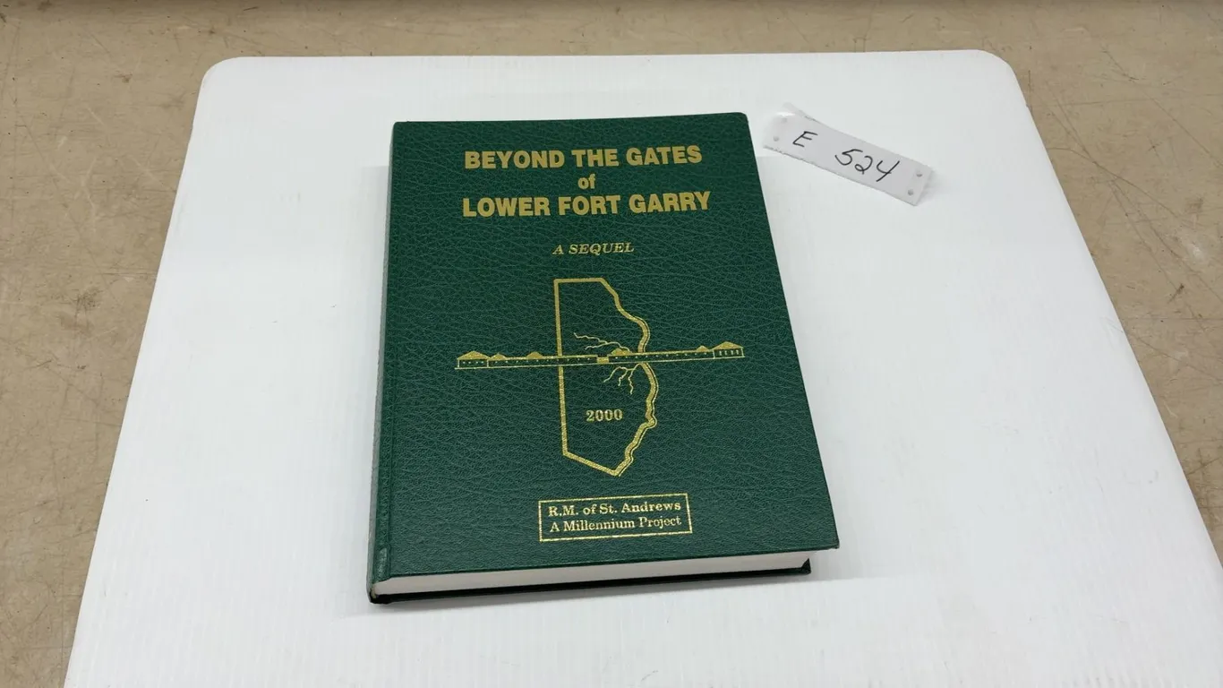 "Beyond the Gates of Lower Fort Garry: A Sequel" 2000 R.M. of St. Andrews Hardcover Book