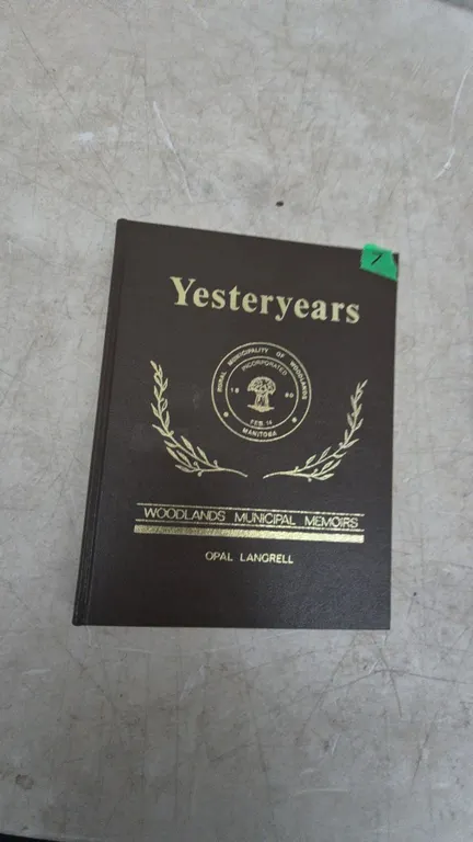 Yesteryears: Woodlands Municipal Memoirs by Opal Langrell, Copyright August 14, 1978